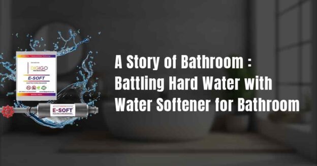 A Story of Bathroom Battling Hard Water with Water Softener for Bathroom