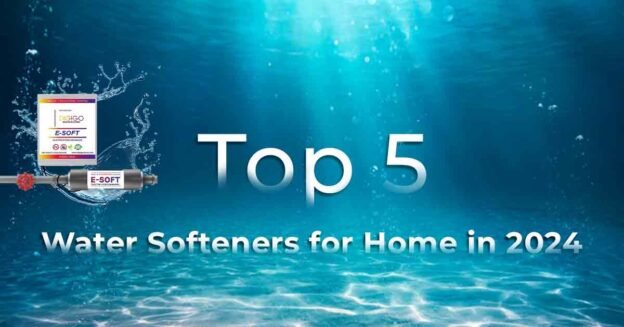 Top 5 Water Softeners for Houses in 2024