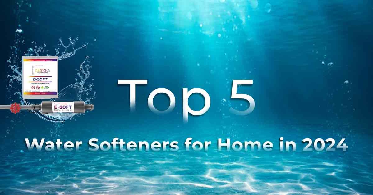 Top 5 Best Water Softeners for Houses in 2024 – Comprehensive Guide